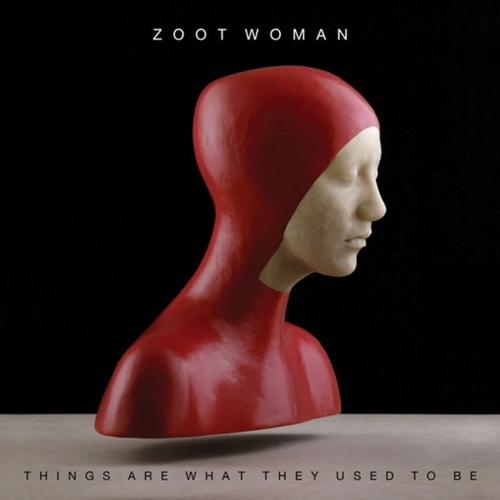 Zoot Woman - Things are what they used to be