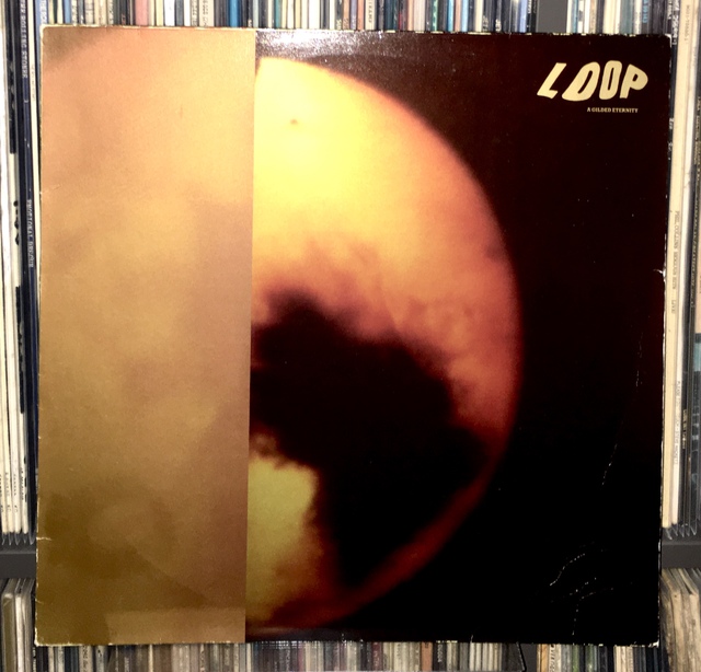 Loop  ? A Gilded Eternity (Rebel Rec. Germany, 1990)