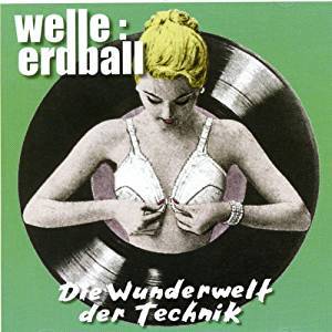 Welle Erdball - Wunderwelt Der Technik