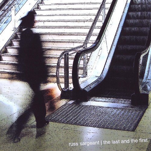 Russ Sargeant - The Last & The First