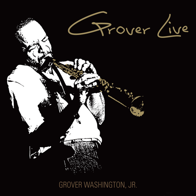 Groover Washington Jr. \"Groover Live\"