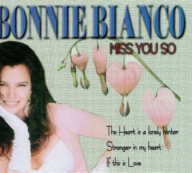 Bonnie Bianco - Miss You So