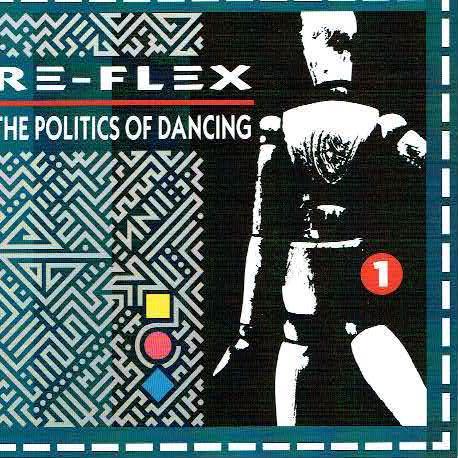 Re-Flex - The Politics of dancing (CD-Cover)