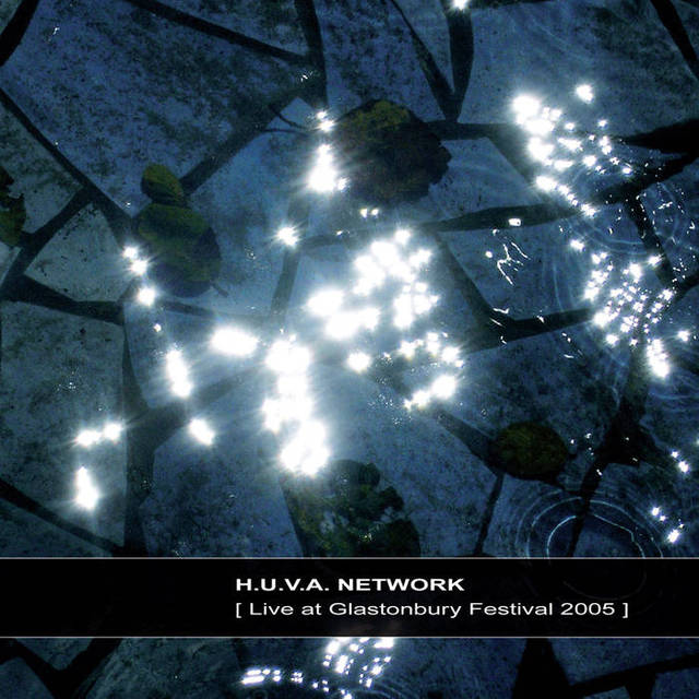 H.U.V.A. Network - Live At Glastonbury Festival