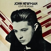 John Newman-Love Me Again