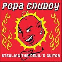 Popa Chubby - stealing the devils guitar