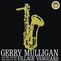 1295172635_gerry-mulligan-at-the-village-vanguard-1960-2002