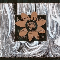 Kayo_Dot_-_Dowsing_Anemone_With_Copper_Tongue