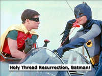 Holy Thread Resurrection, Batman!