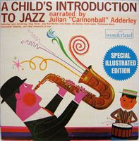 A Child's Introduction to Jazz by Cannonball Adderley