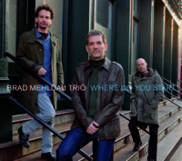 Brad Mehldau Trio ? Where Do You Start