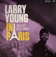 Larry Young In Paris The ORTF Recordings