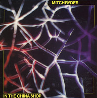 Mitch Ryder In The China Shop