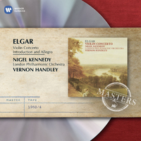 Edward Elgar: Introduktion und Allegro, Violinkonzert (Nigel Kennedy, Vernon Handley)