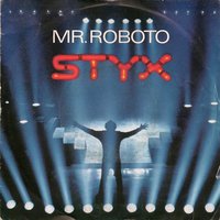 _Styx - Mr. Roboto