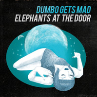 Dumbo Gets Mad - Elephants At The Doors