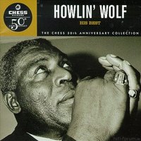 His Best (Howlin Wolf)