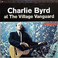220px-Charlie_Byrd_at_the_Village_Vanguard