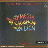 John McLaughlin Al Di Meola Paco de Lucia - Friday Night In San Francisco